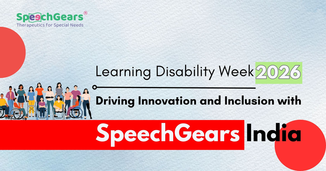 Learning Disability Week 2026: Driving Innovation and Inclusion with SpeechGears India