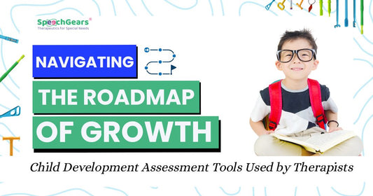 Child Development Assessment Tools for Therapists 